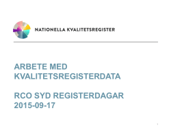 Nationella Kvalitetsregistersatsningen 2012-2016