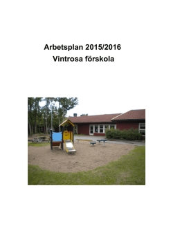 Vintrosa förskola - arbetsplan 2015-2016