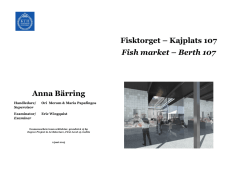 Anna Bärring Fisktorget – Kajplats 107 Fish market – Berth 107