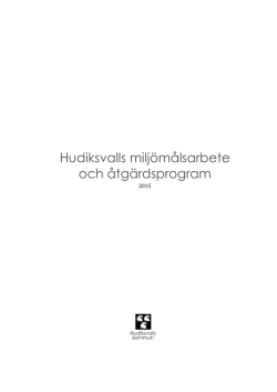 Hudiksvalls miljömålsarbete och åtgärdsprogram 2015