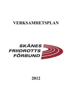 VERKSAMHETSPLAN 2012 - Skånes Friidrottsförbund
