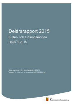 Kultur- och turismnämnden i Katrineholm, delårsrapport 2015