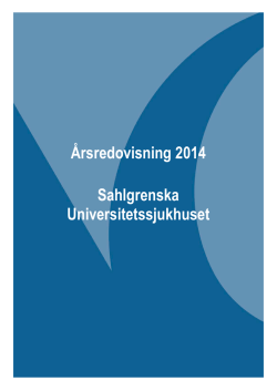 Årsredovisning 2014 Sahlgrenska Universitetssjukhuset