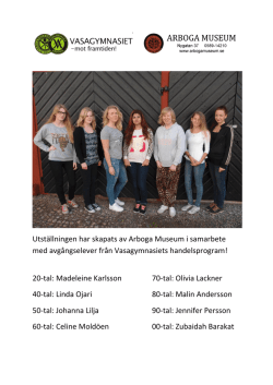 Utställningen har skapats av Arboga Museum i samarbete med
