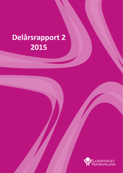 Delårsrapport 2 2015 - Landstinget Västmanland