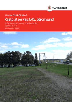 SAMRÅDSUNDERLAG Rastplatser väg E45, Strömsund