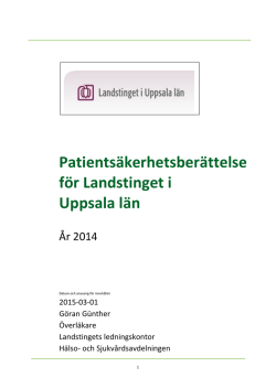 Patientsäkerhetsberättelse för Landstinget i Uppsala län 2014