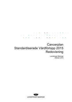 Cancerplan Standardiserade Vårdförlopp 2015 Redovisning