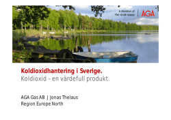 Koldioxidhantering i Sverige. Koldioxid – en värdefull produkt.