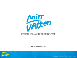 Exempel från Svenskt Vattens medlemsorganisationer och Mitt Vatten