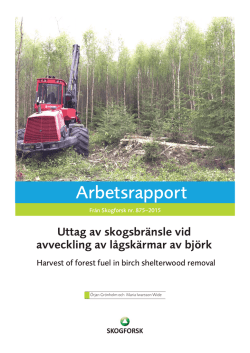 Arbetsrapport 875-2015 Uttag av skogsbränsle vid