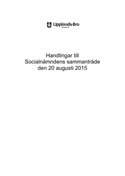 Handlingar till Socialnämndens sammanträde den - Upplands-Bro