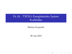 Fö 10 - TSFS11 Energitekniska System Kraftkällor