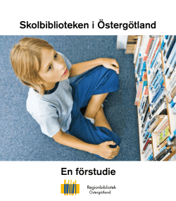 Skolbiblioteken i Östergötland En förstudie