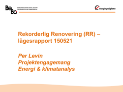 Rekorderlig Renovering (RR) – lägesrapport 150521