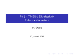 Fö 3 - TMEI01 Elkraftteknik Enfastransformatorn