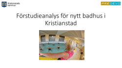Förstudieanalys för nytt badhus i Kristianstad