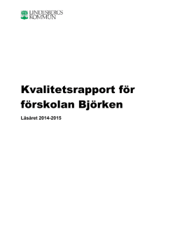 Kvalitetsrapport förskolan Björken 2014_2015