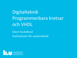 Digitalteknik Programmerbara kretsar och VHDL