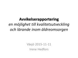 Avvikelserapportering (Irene Hedfors, powerpointfil, 0,1 Mb)