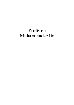 Profeten Muhammads liv - Ahmadiyya Muslim Jama`at
