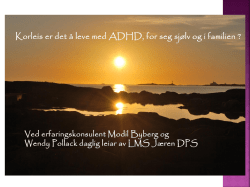 Korleis er det å leve med ADHD, for seg sjølv og i familien?