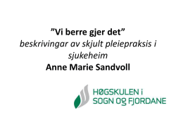 Vi berre gjer det Anne Marie Sandvoll