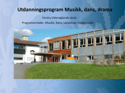Presentasjon musikk, dans og drama Vinstra Vgs.