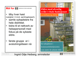 Ingrid Gilje Heiberg, emneleder Mål for • tilby hver høst • samle