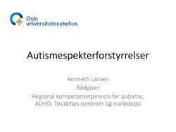 Autismespekterforstyrrelser v/Kenneth Larsen