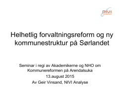 Ny kommunalordning for Sørlandet Geir Vinsand 13