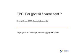 EPC: For godt til å være sant? Øyvind Moe, seniorrådgiver, Enova SF