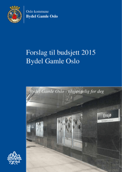 Forslag til budsjett 2015 Bydel Gamle Oslo