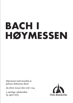 Agende 3. søndag i påsketiden 19. april 2015 Bach