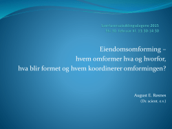 Eiendomsomforming – hvem omformer hva og hvorfor, hva blir