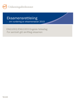 Engelsk, ENG1002 og 1003 Eksamensrettleiing nn 2015