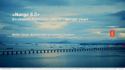 «Norge 6.0» En nasjons fremtid blir ikke til – den blir skapt