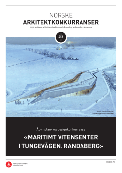 Se hele juryens rapport/Norske arkitektkonkurraser (NAK) nr