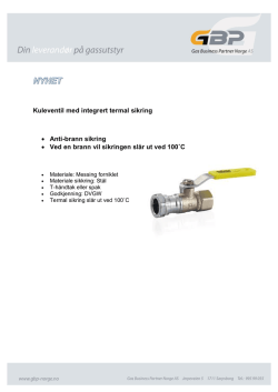 Kuleventil med integrert termal sikring • Anti