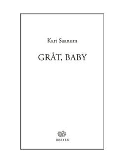 Tekstutdrag Til tittelen: Gråt, baby : roman