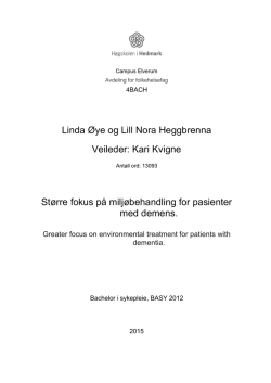 Linda Øye og Lill Nora Heggbrenna Veileder: Kari Kvigne Større