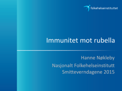 Immunitet mot rubella v/Hanne Nøkleby, Folkehelseinstituttet