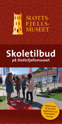 Skolebrosjyre 2015 - Slottsfjellsmuseet