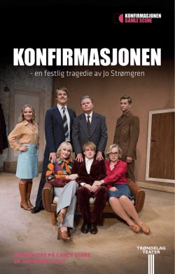 KONFIRMASJONEN - Trøndelag Teater