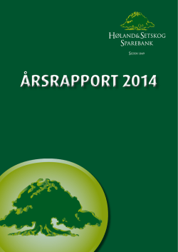 ÅRSRAPPORT 2014 - Høland og Setskog Sparebank