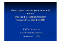 Move your ass – and your mind will follow Innlegg
