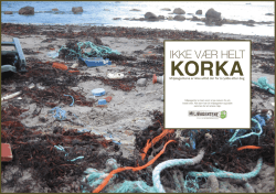 Ikke vær helt KORKA!