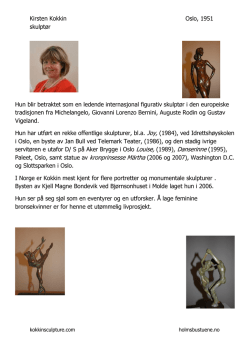 Kirsten Kokkin Oslo, 1951 skulptør Hun blir