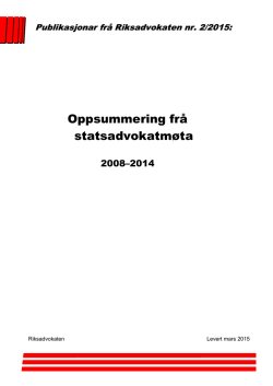 Oppsummering frå statsadvokatmøta 2008 til 2014