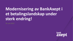 Modernisering av BankAxept i et betalingslandskap under sterk